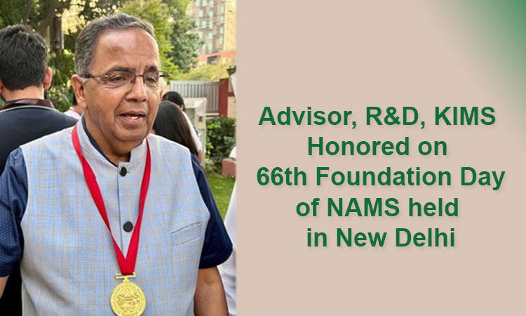 Advisor, R&D, KIMS Honored on 66th Foundation Day of NAMS held in New Delhi