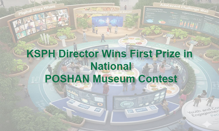 KSPH Director Wins First Prize in National POSHAN Museum Contest