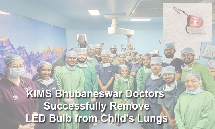 KIMS Bhubaneswar Doctors Successfully Remove LED Bulb from Child’s Lungs