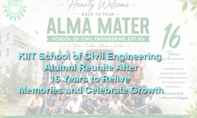 KIIT School of Civil Engineering Alumni Reunite After 16 Years to Relive Memories and Celebrate Growth